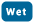 wet